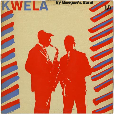 Gwigwi's Band - Kwela by Gwigwi's Band