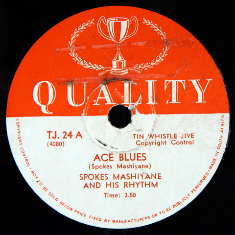 Spokes Mashiyane and his Rhythm - Ace Blues / Kwela Spokes