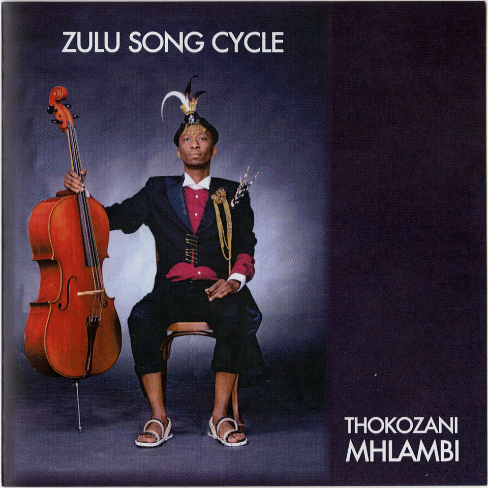 Thokozani Mhlambi - Zulu Song Cycle